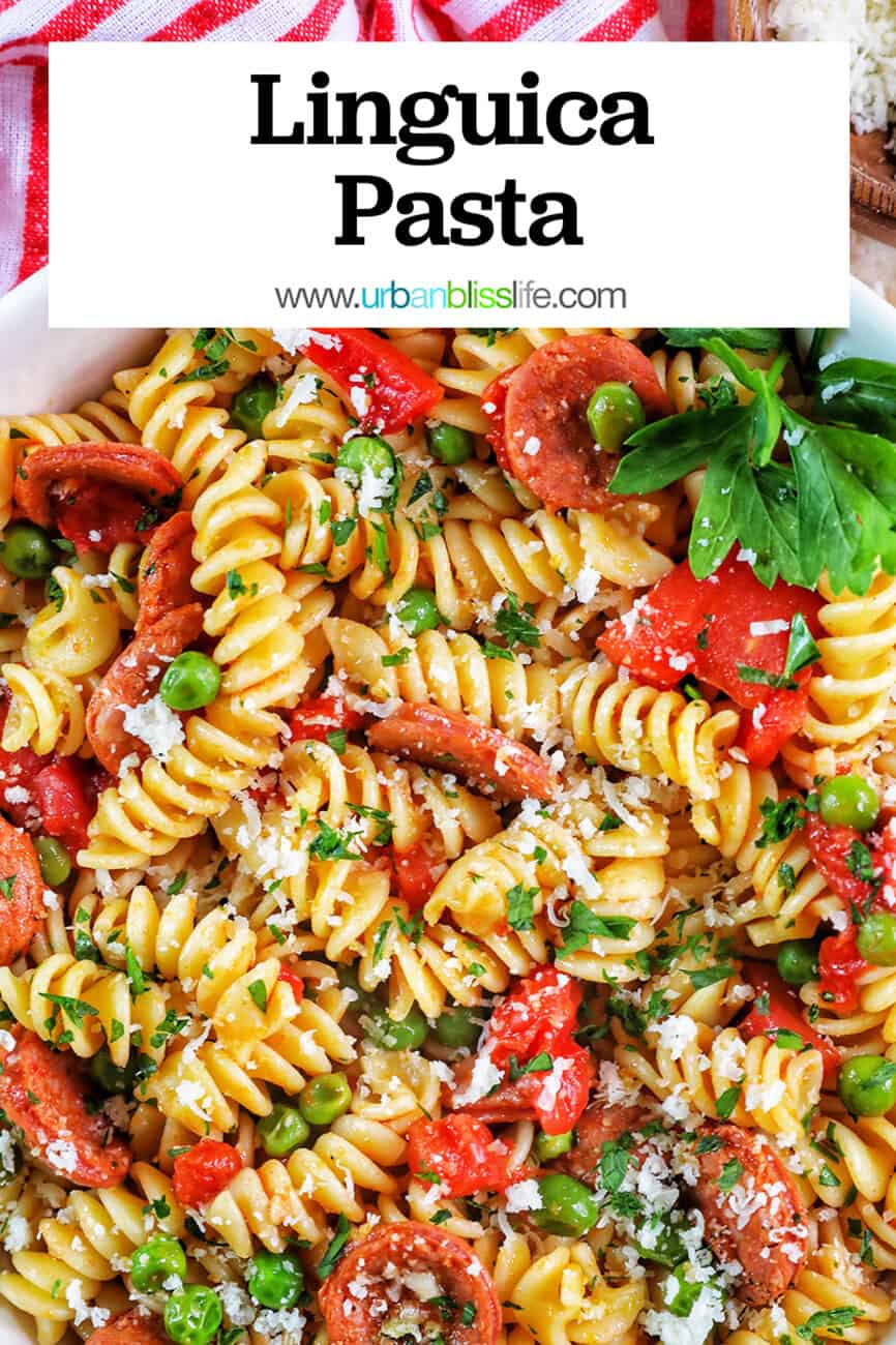 closeup of white bowl filled with pasta, tomatoes, herbs, peas, and linguica with title text overlay