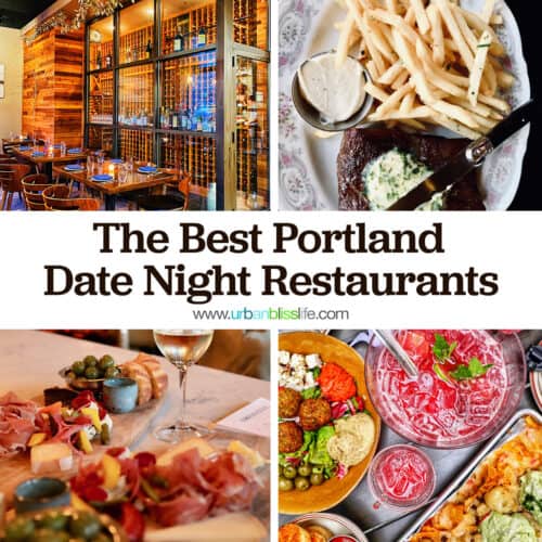 four photos of a wine cellar with glass walls, steak frites, party punch, wine and charcuterie with text that reads "The Best Portland Date Night Restaurants."