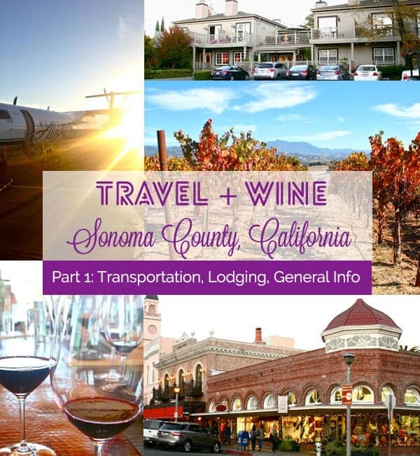 Travel and Wine Bliss: Sonoma County, California