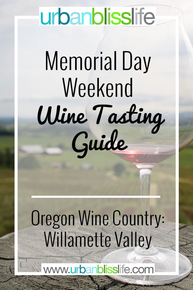 Memorial Day Weekend Wine Tasting Guide Oregon