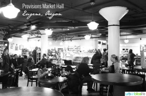 Provisions Market Hall Eugene, Oregon on UrbanBlissLife.com