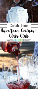 Hazelfern Cellars Girls Club Dinner on UrbanBlissLife.com