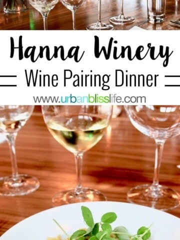 Hanna Winery California Wine Pairing Dinner on UrbanBlissLife.com