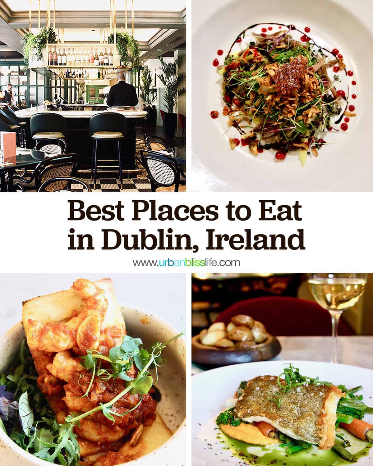 pictures of four plates of food with title text that reads "Best Places to Eat in Dublin, Ireland."