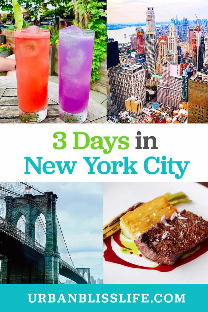 colorful cocktails, colorful New York City skyscrapers, Brooklyn Bridge, plate of steak and potatoes with title text that reads "3 Days in NYC."