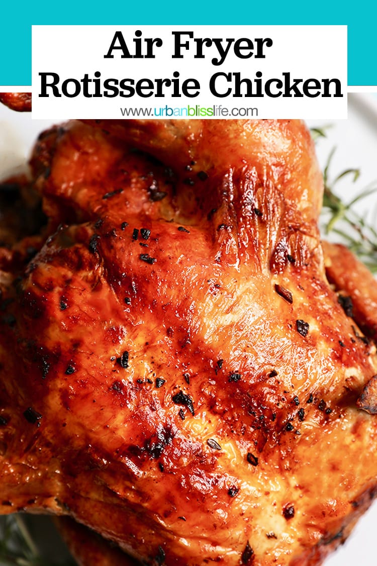 Air Fryer Rotisserie Chicken