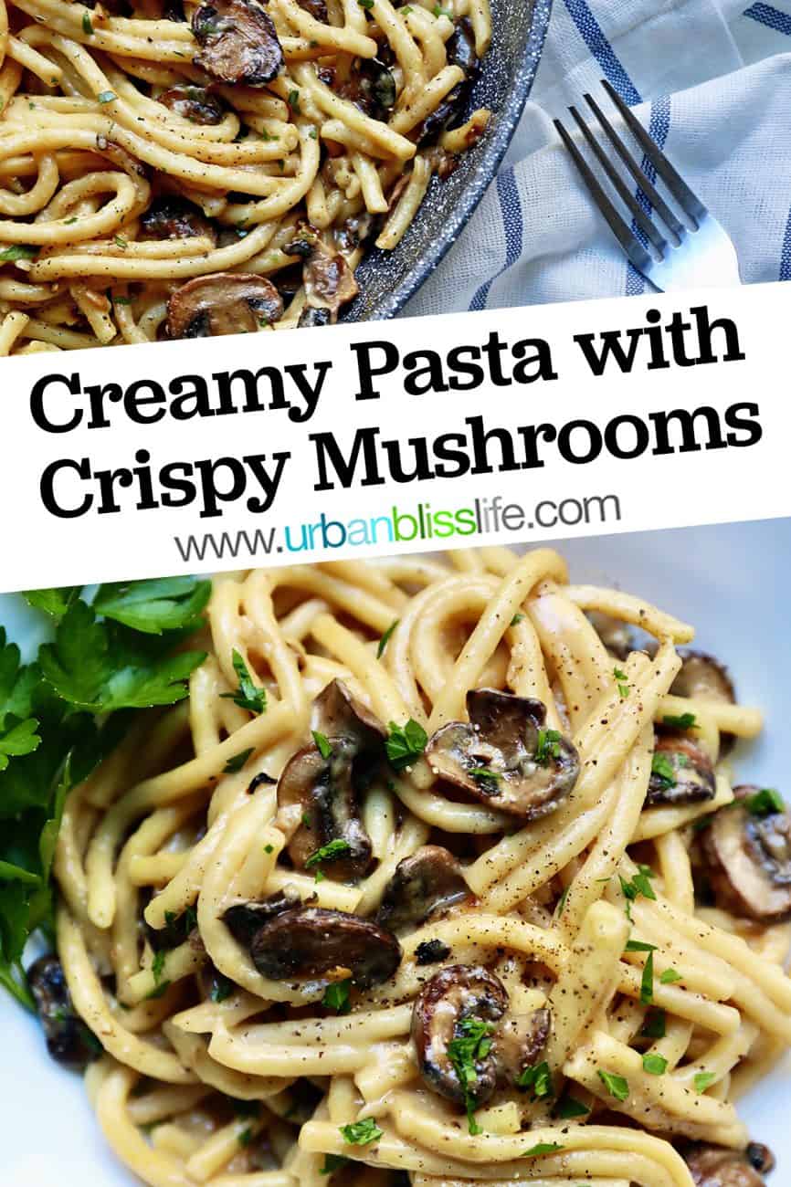 Creamy Pasta with Crispy Mushrooms