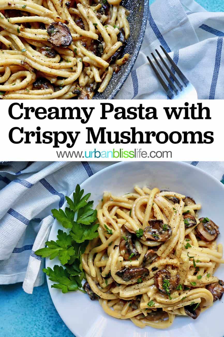 pinterest graphic for Creamy Pasta with Crispy Mushrooms