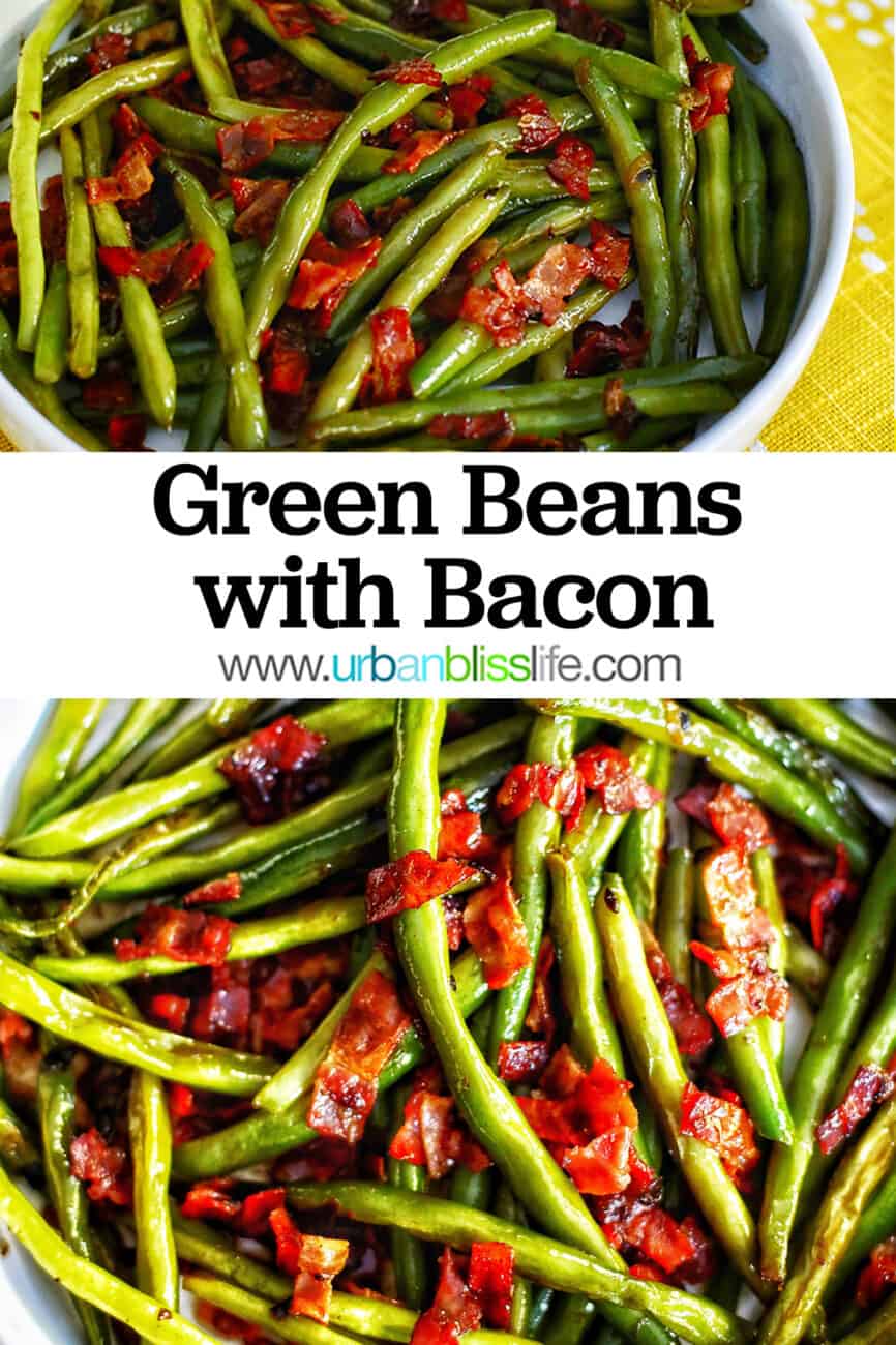 two pics of bowls of green beans with bacon and title text