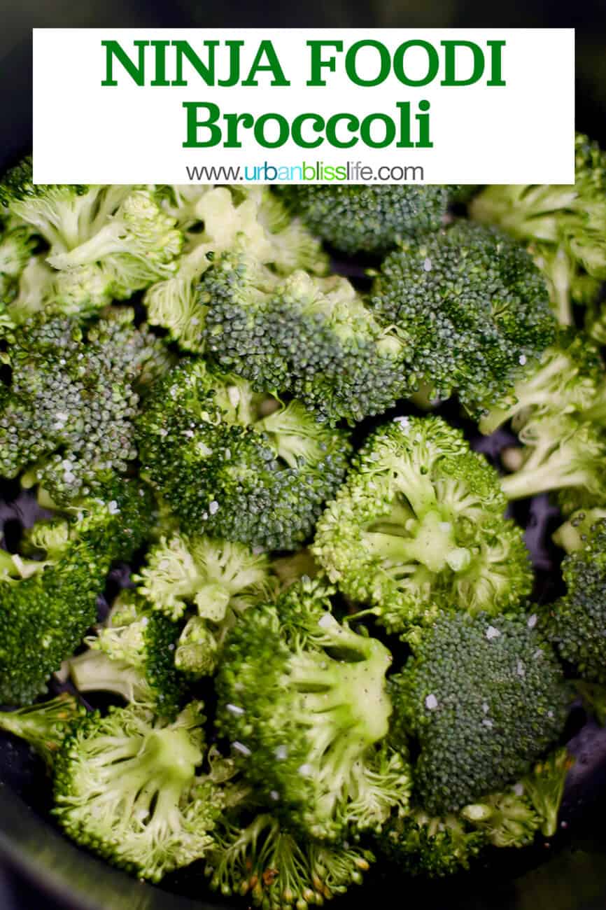 broccoli in the Ninja Foodi with text for Pinterest