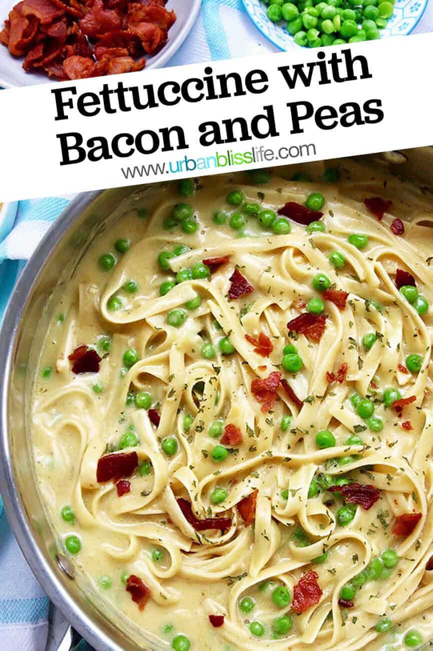 Fettuccine with Bacon and Peas with text overlay