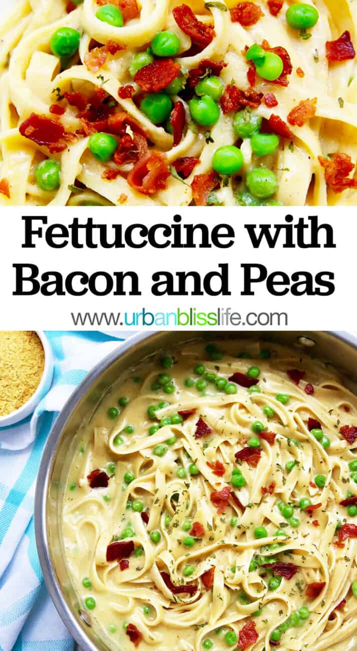 Fettuccine with Bacon and Peas with text overlay