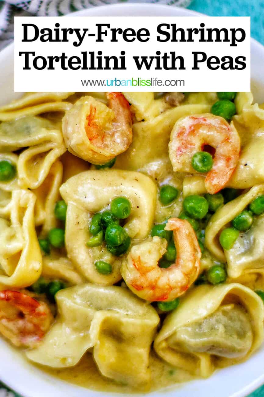Dairy-Free Shrimp Tortellini with Peas in a bowl with text overlay