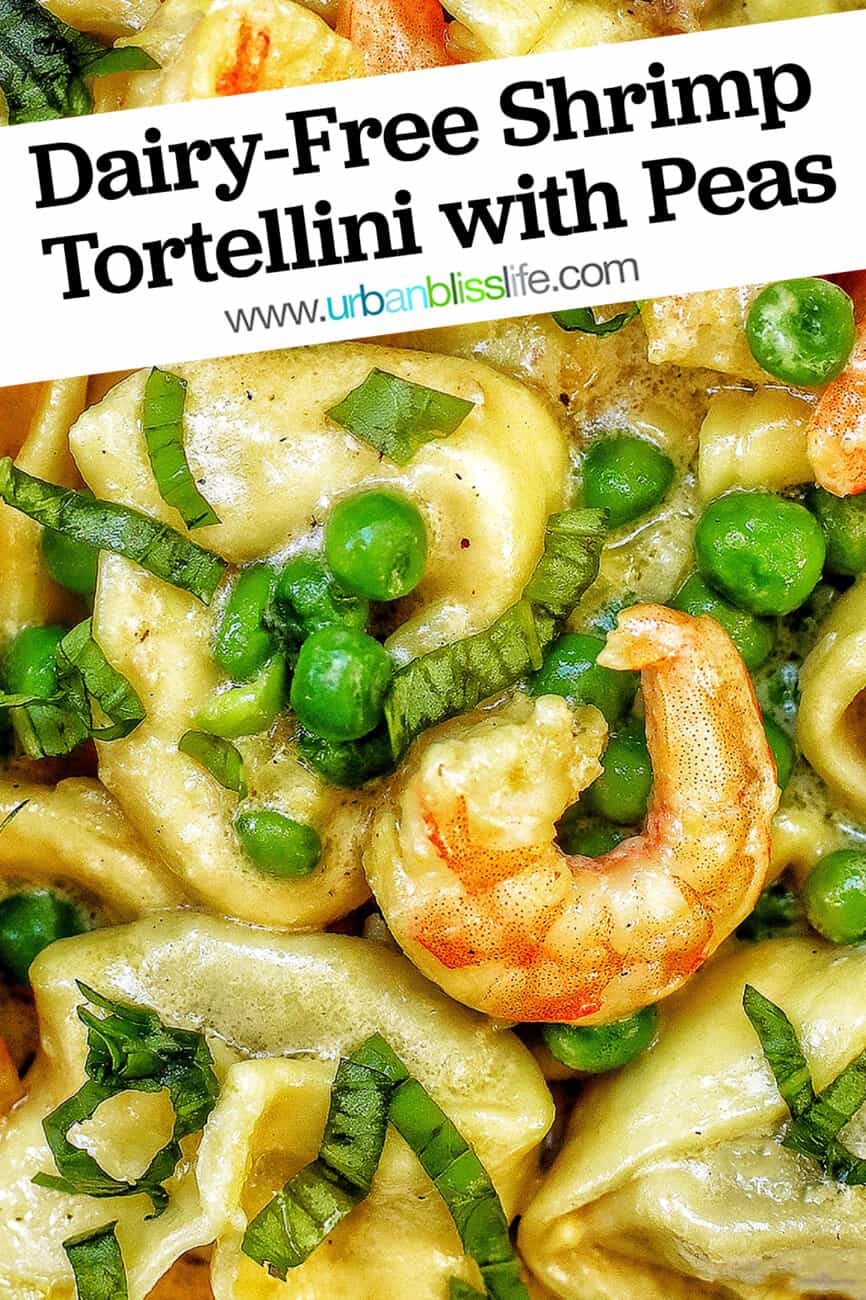 Dairy-Free Shrimp Tortellini with Peas in a bowl with text overlay