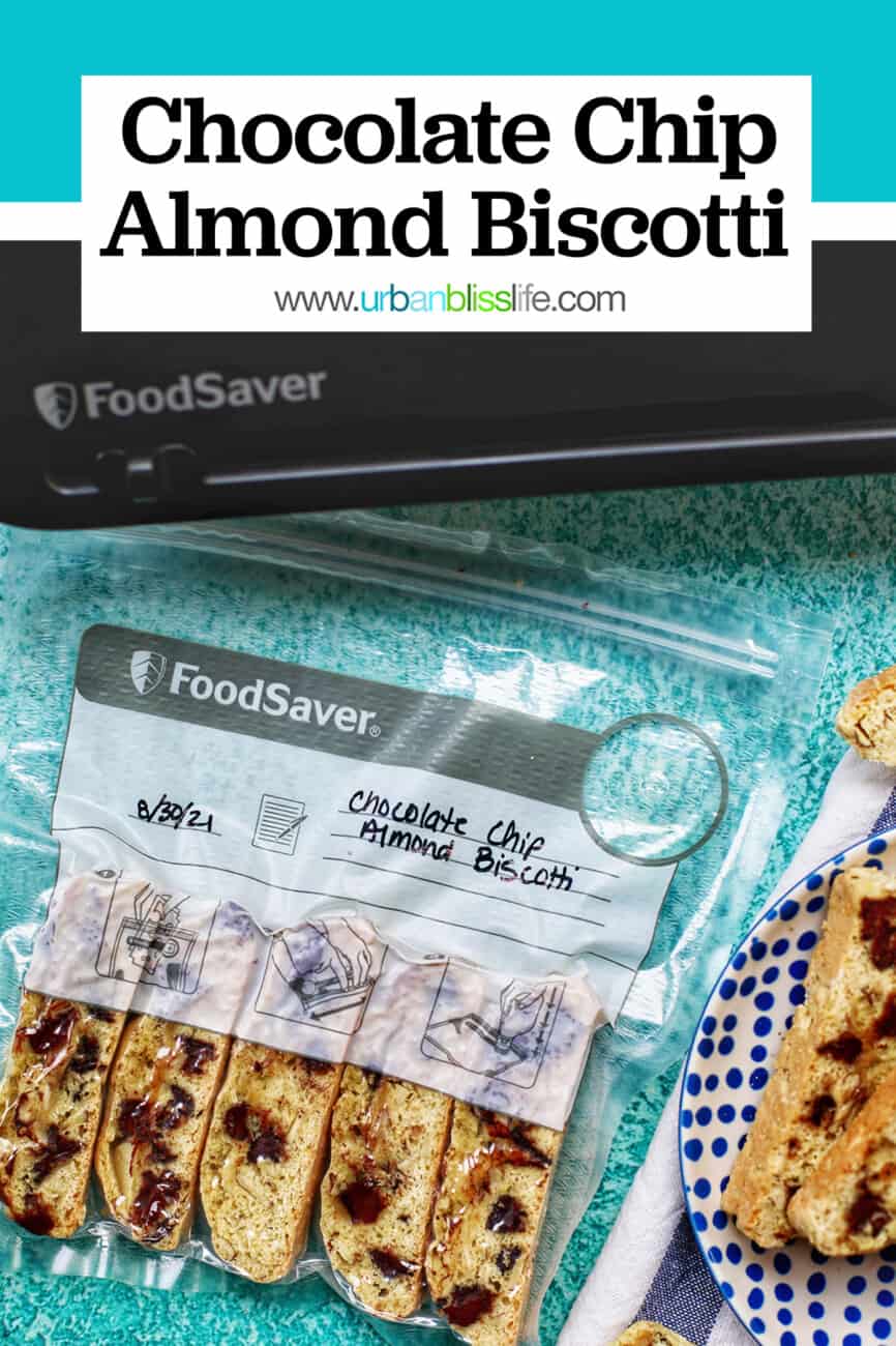 FoodSaver bag of chocolate chip almond biscotti with text overlay