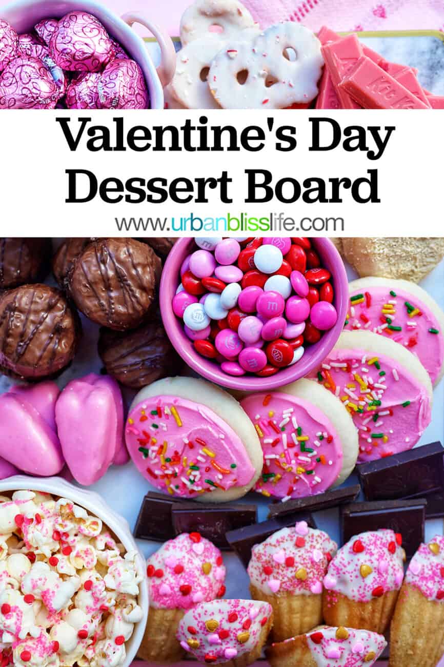 Valentine's Day Dessert Charcuterie Board and text overlay