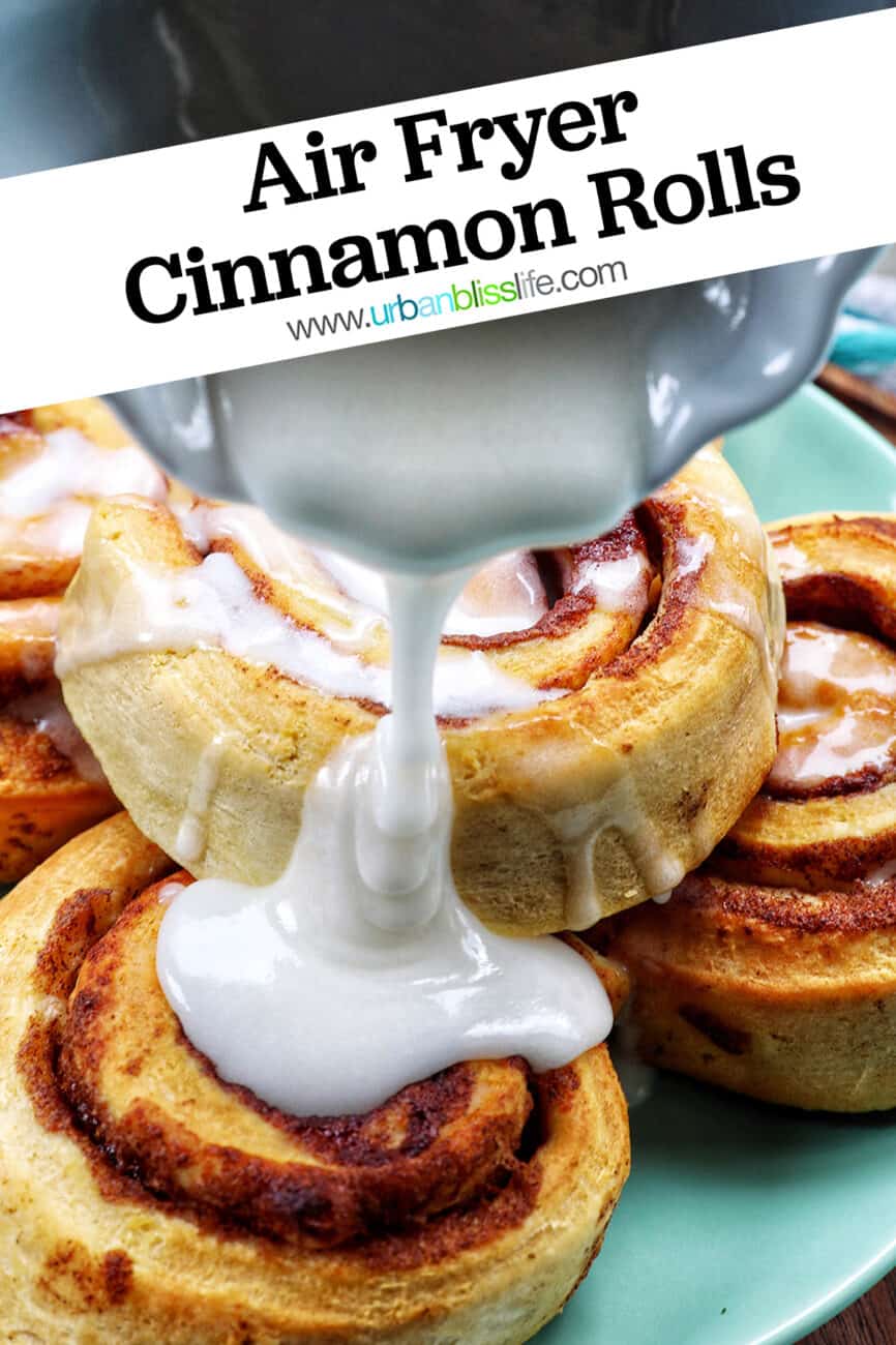 air fryer cinnamon rolls with title text overlay