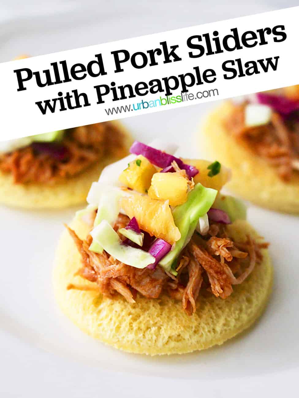 pulled pork sliders with pineapple slaw with text overlay.