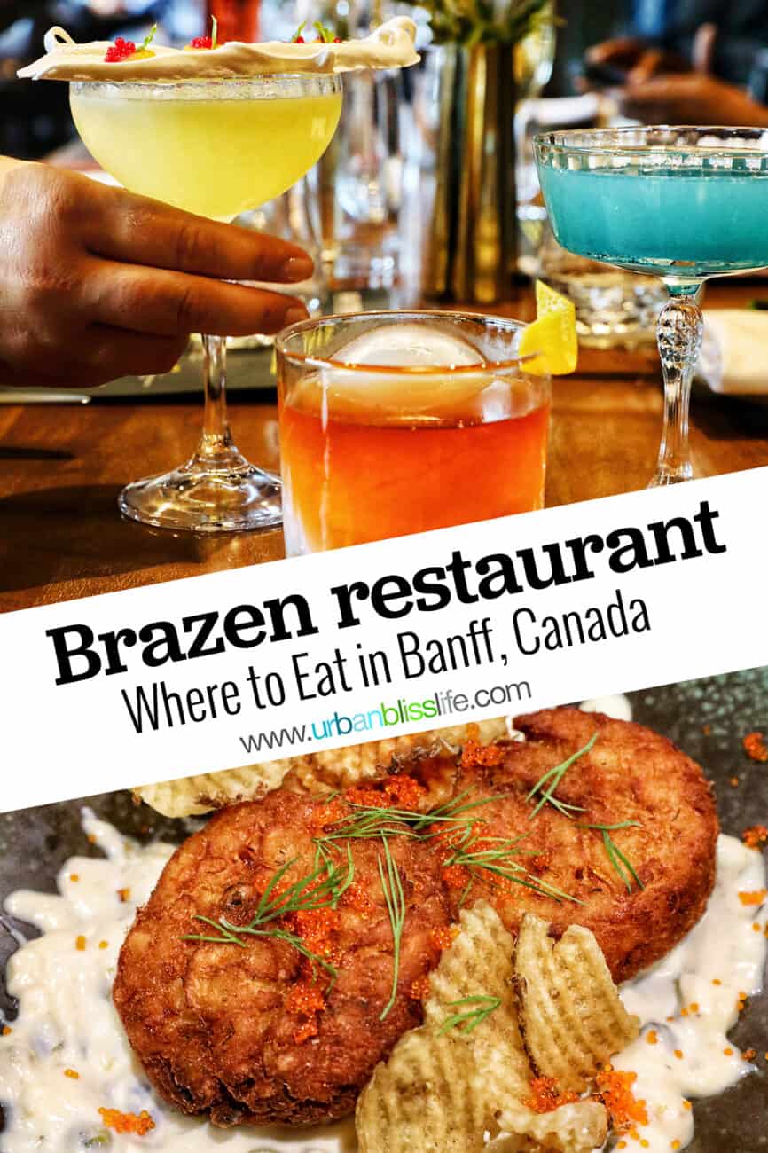 collage of dishes from Brazen Banff restaurant in Banff Canada, with title text overlay.