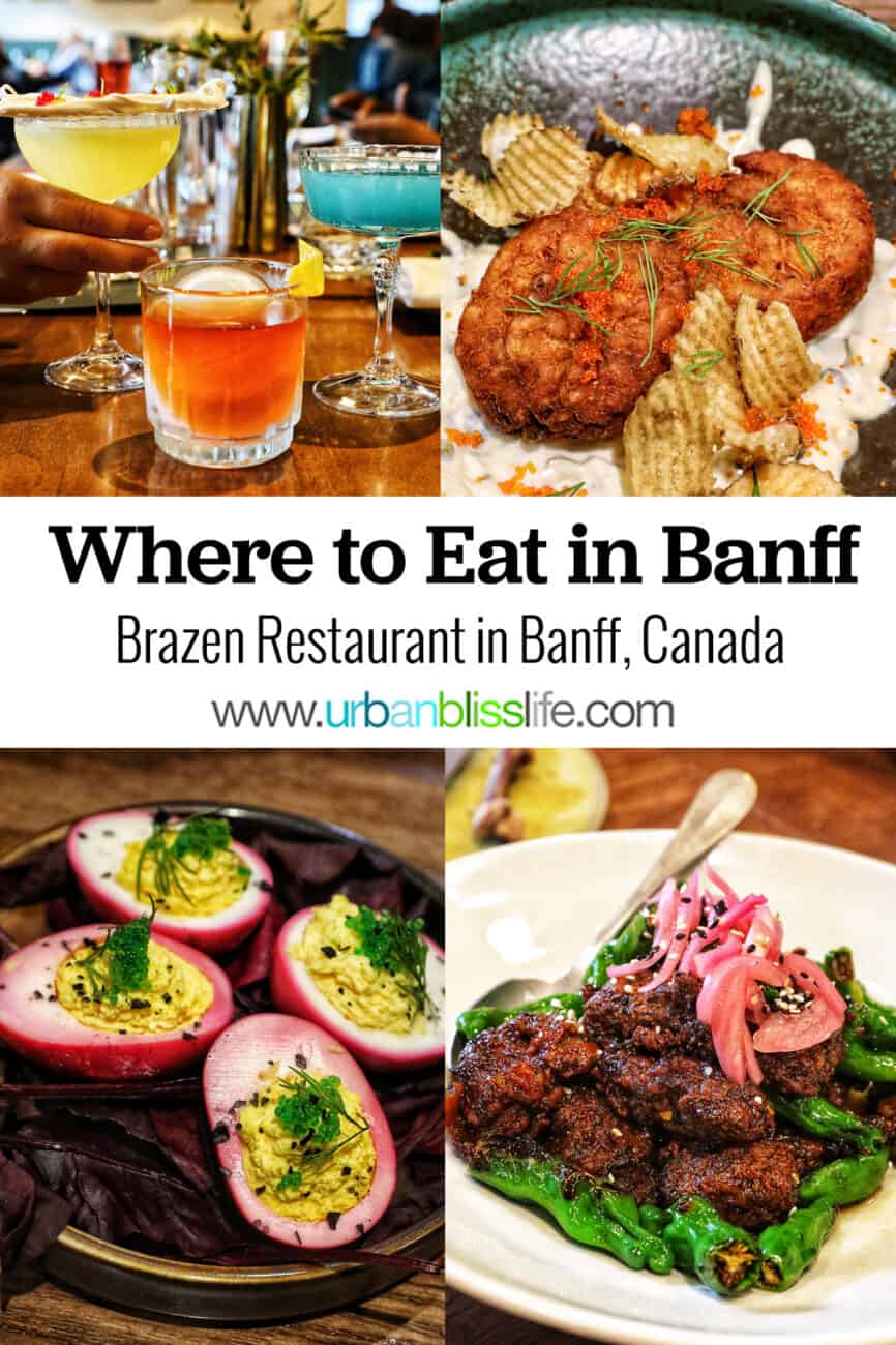 collage of dishes from Brazen Banff restaurant in Banff Canada, with title text overlay.
