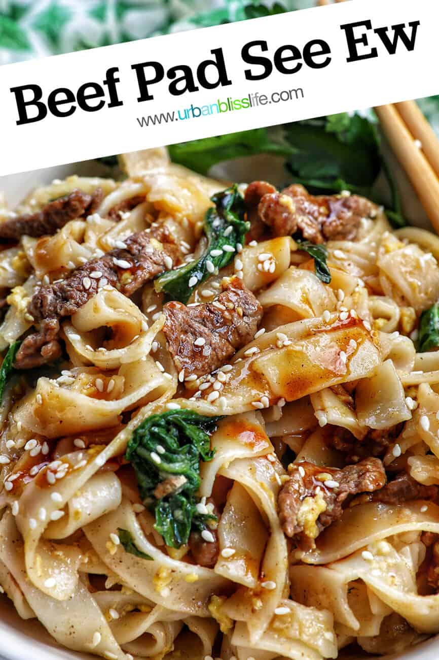 bowl of beef pad see ew noodles, bok choy, chopsticks with title text overlay.