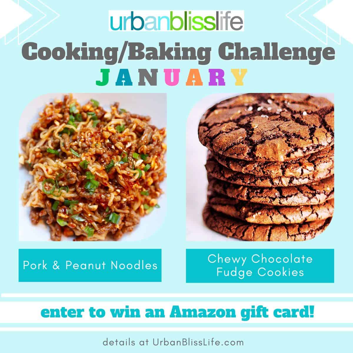 january 2024 baking and cooking challenge graphic with photos of pork and peanut noodles and chewy chocolate fudge cookies.