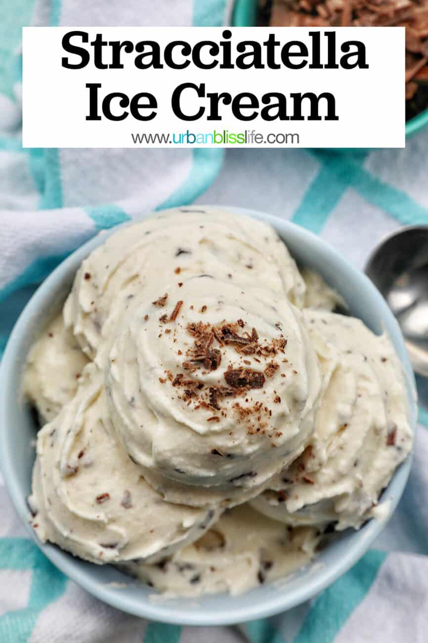 bowl of scoops of stracciatella ice cream with text that reads Stracciatella Ice Cream.