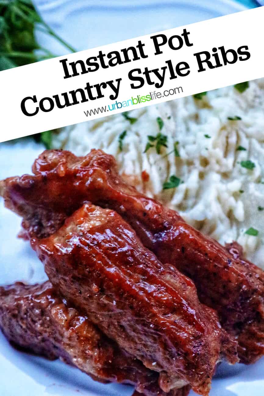 ribs on a plate with mashed potatoes and text that reads Instant Pot Country Style Ribs.