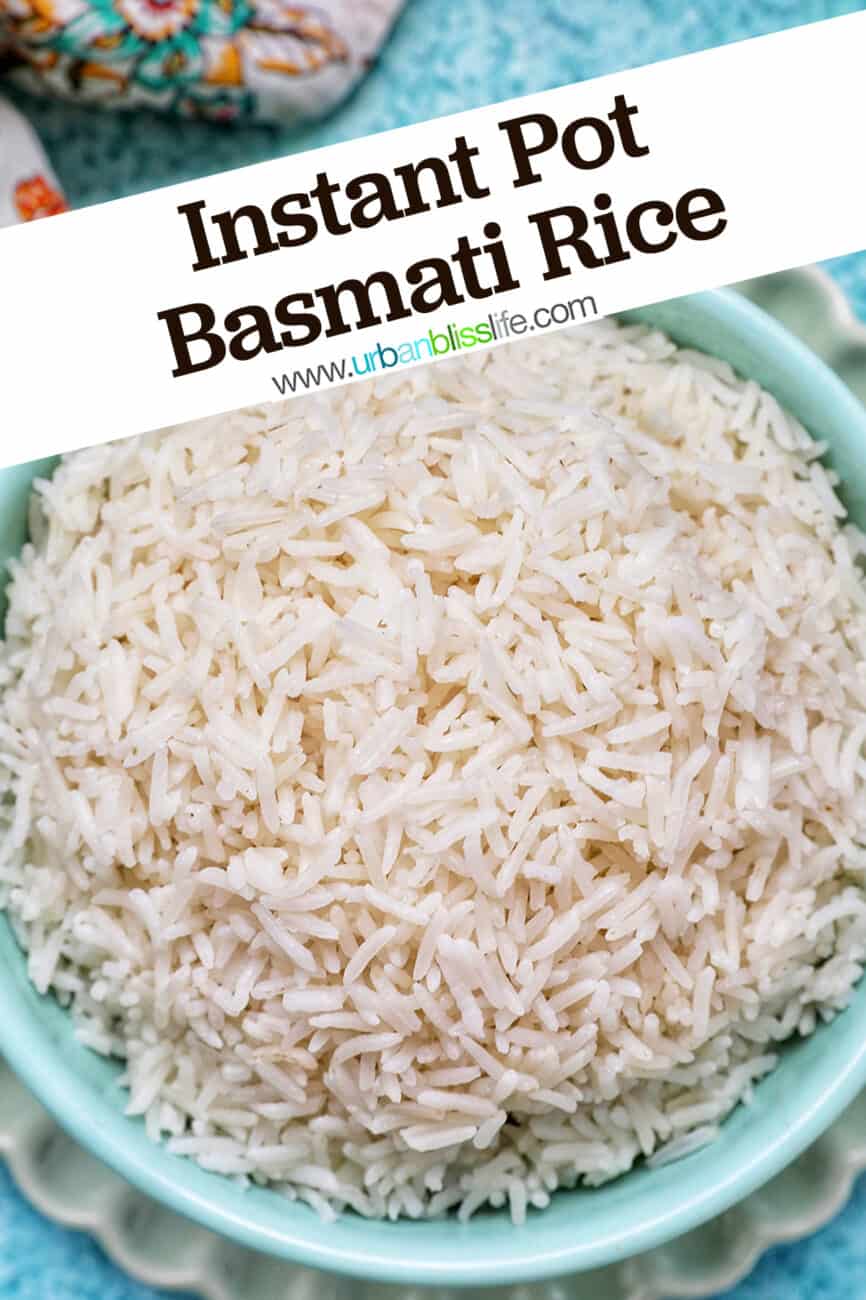 white basmati rice in a blue bowl on green plate with title text that reads Instant Pot Basmati Rice.