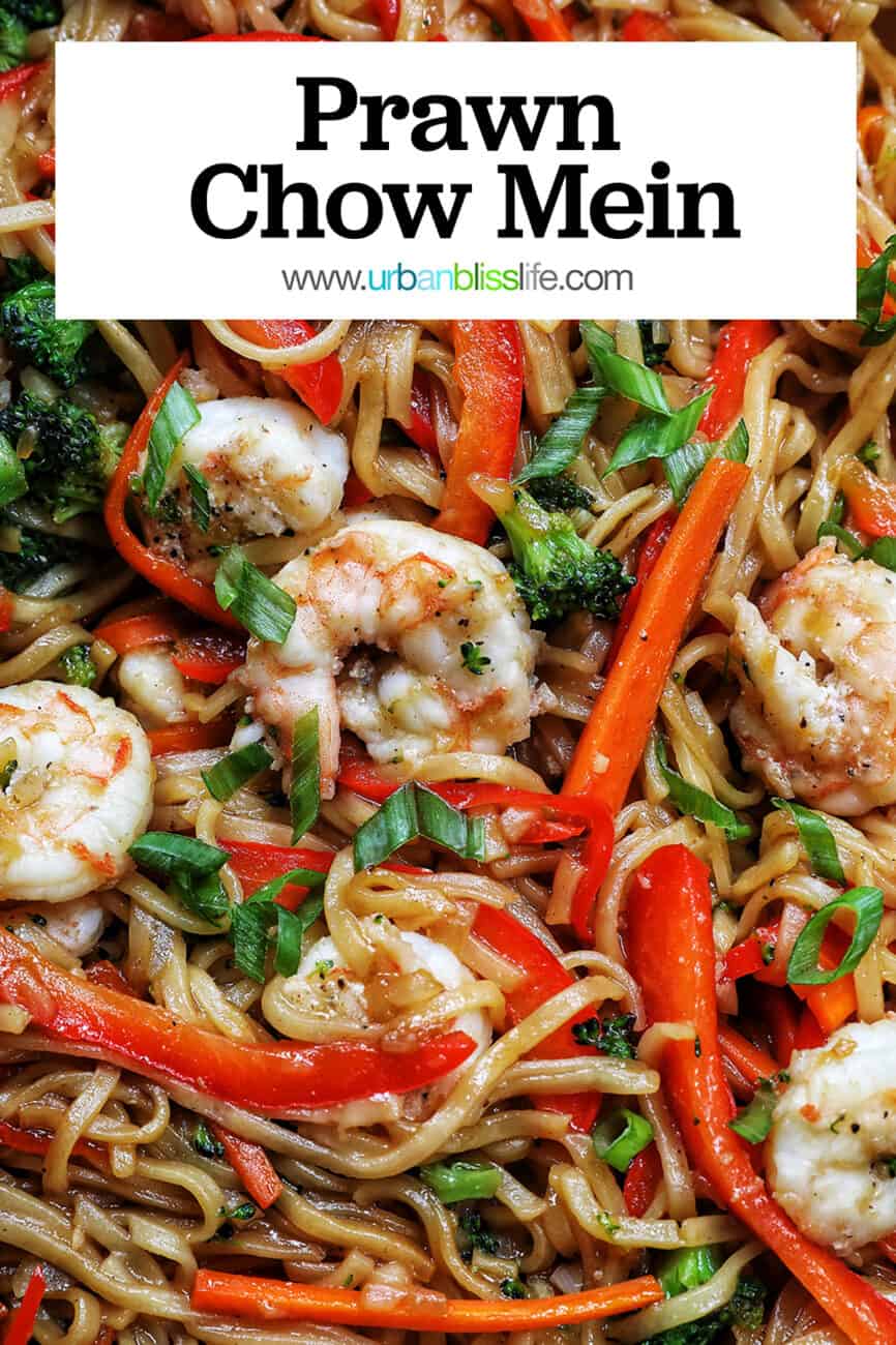 closeup of prawns, noodles, and vegetables with title text that reads "Prawn Chow Mein."