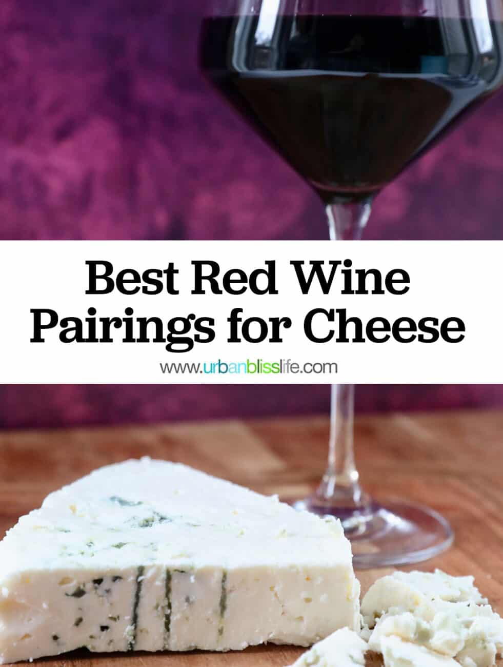 blue cheese wedge with glass of robust red wine behind it in front of a purple background, with title text overlay that reads "Best Red Wine Pairings for Cheese."