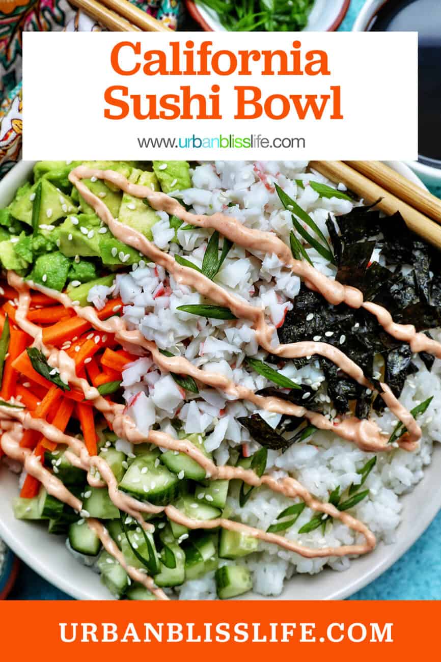 Carlifornia Sushi Bowls with crab, cucumbers, carrots, avocado, nori over white rice and drizzled with a sriracha mayo.