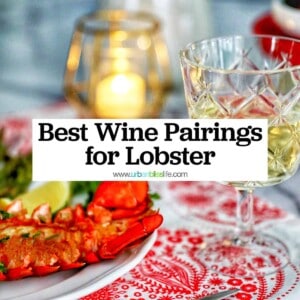 glass of white wine next to a plate with lobster tail and title text that reads "Best Wine Pairings for Lobster."