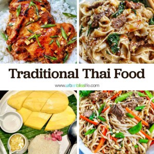 thai lemongrass chicken, pad see ew, beef pad thai, mango sticky rice with title text that reads "Traditional Thai Food."