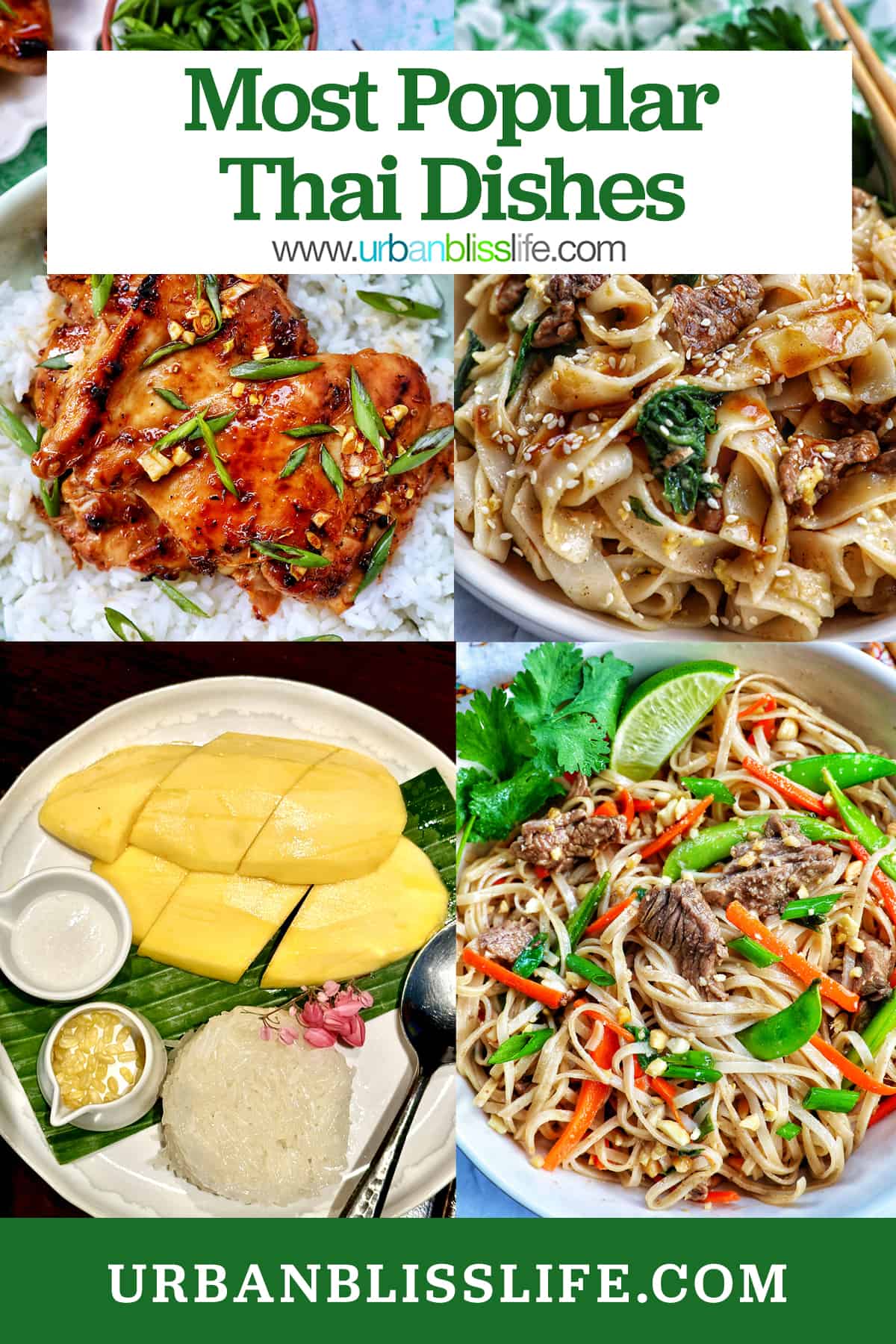 thai lemongrass chicken, pad see ew, beef pad thai, mango sticky rice with title text that reads "Most Popular Thai Dishes."
