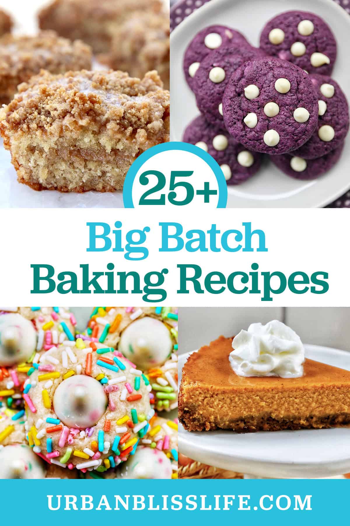 cakes, pies, and cookies with title text that reads "big batch baking recipes."