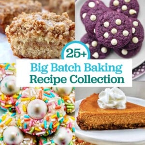 cakes, pies, and cookies with title text that reads "big batch baking recipe collection."