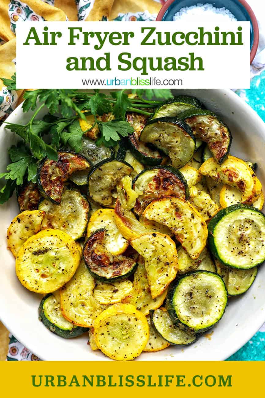 white bowl with air fryer zucchini and yellow squash with title text overlay.