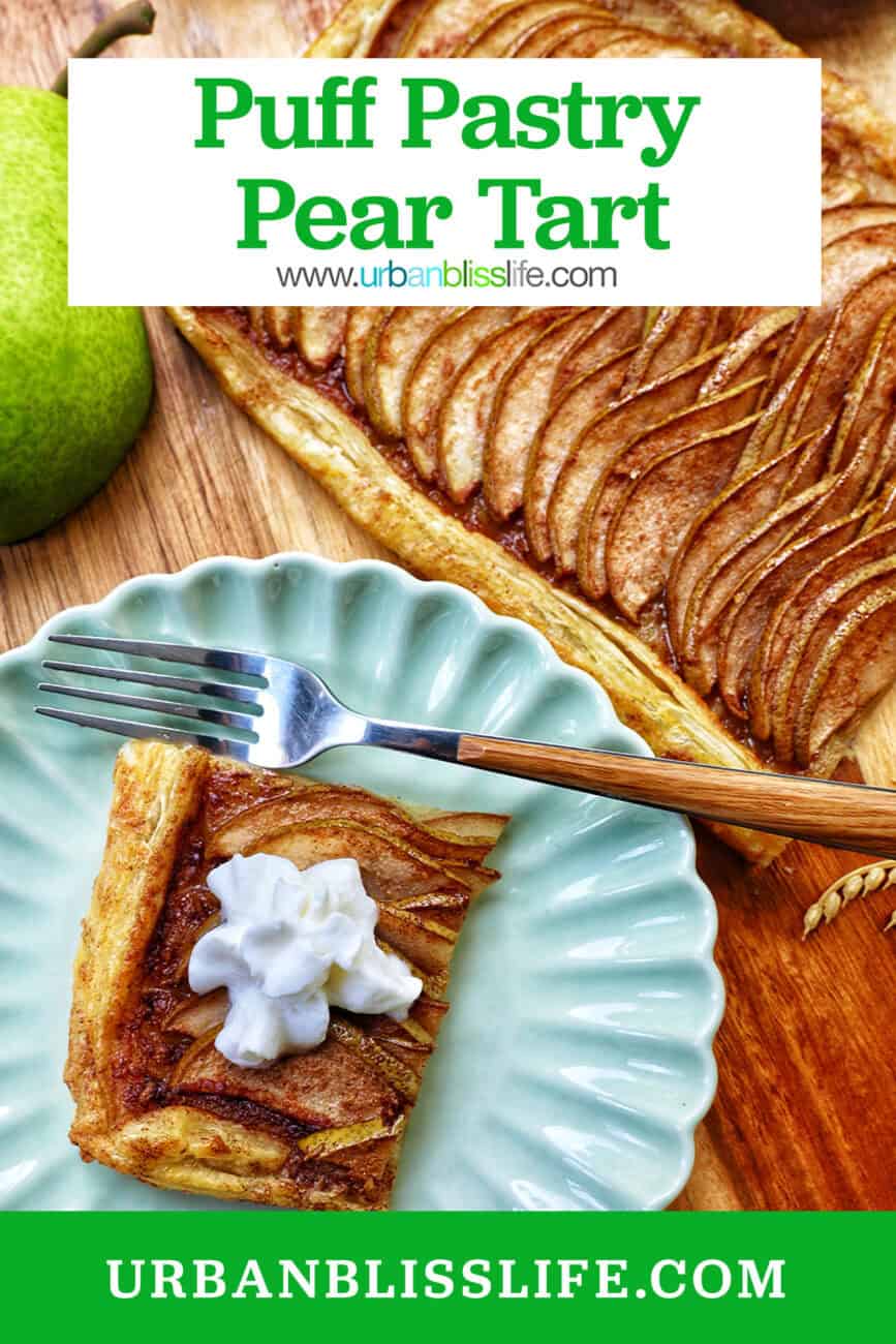 slice of pear tart on a plate with fork next to a full ginger and pear tart with puff pastry with title text overlay.