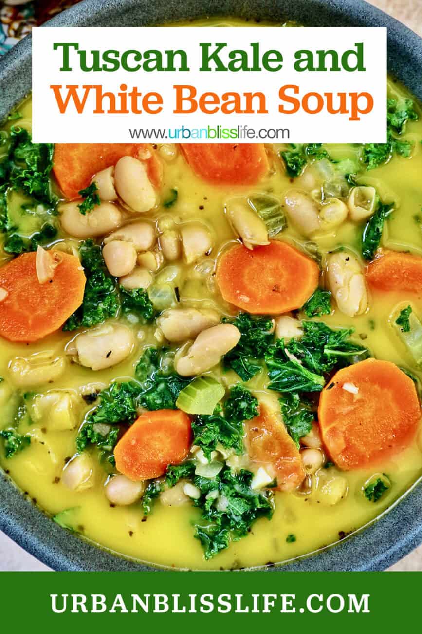 bowl of Tuscan kale and white bean soup with title text overlay.