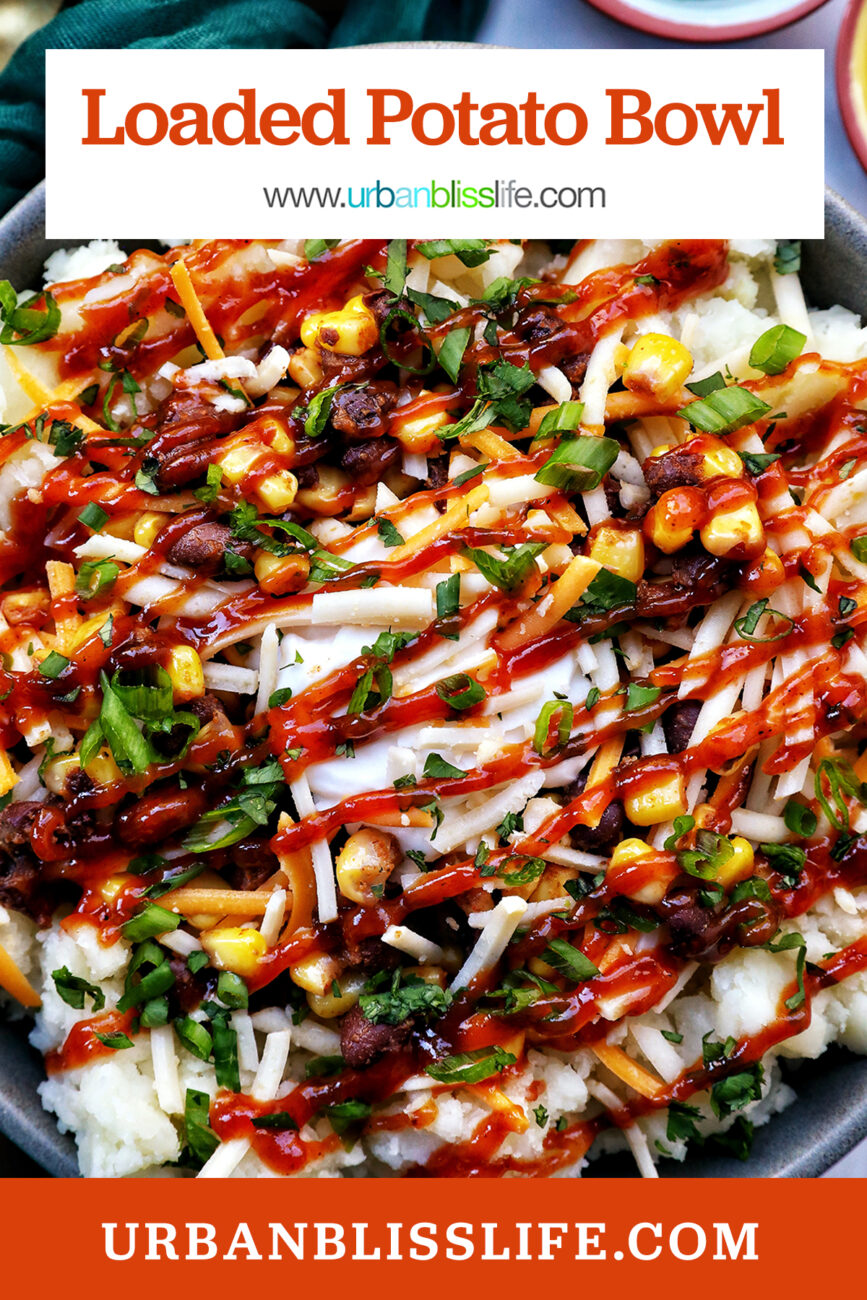 loaded potato bowl with mashed potatoes, beans, corn, cheese, and herbs with title text overlay.