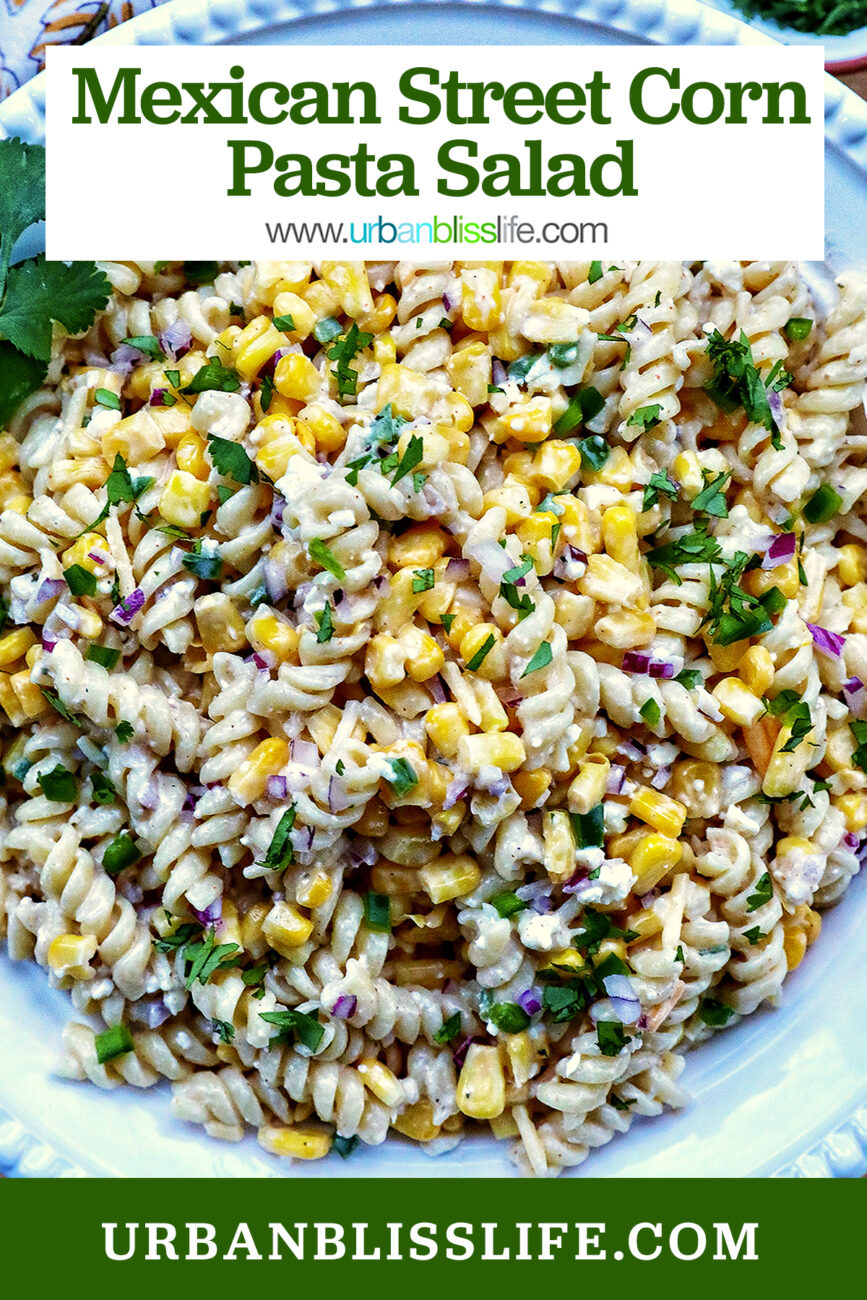 bowl of Mexican street corn pasta salad with title text overlay.