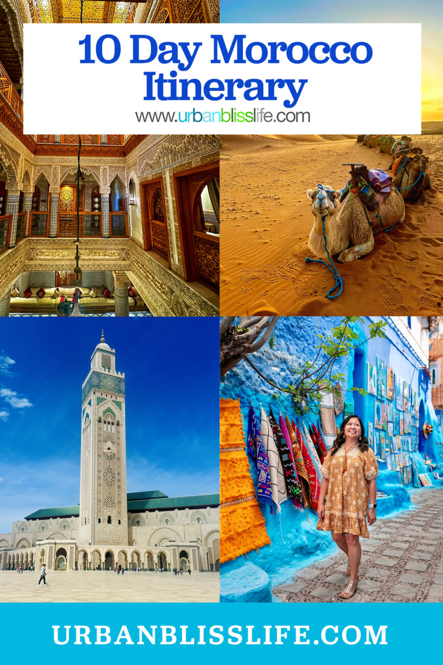 scenes from Casablanca, Chefchaouen, Fes, and Sahara Desert with title text overlay 10 Day Morocco Itinerary.